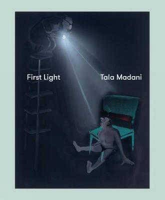 Book cover for First Light: Tala Madani