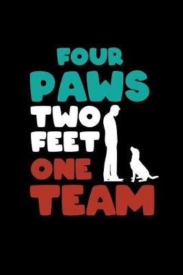 Book cover for Four Paws Two Feet One Team