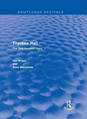 Cover of Toynbee Hall (Routledge Revivals)