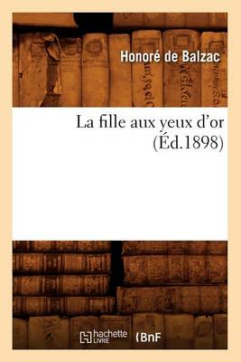 Cover of La Fille Aux Yeux d'Or (�d.1898)