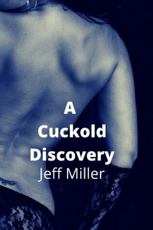 Cover of A Cuckold Discovery