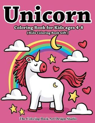 Cover of Unicorn Coloring Book for Kids Ages 4-8 (Kids Coloring Book Gift)