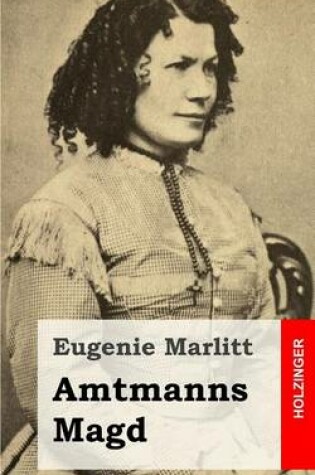 Cover of Amtmanns Magd