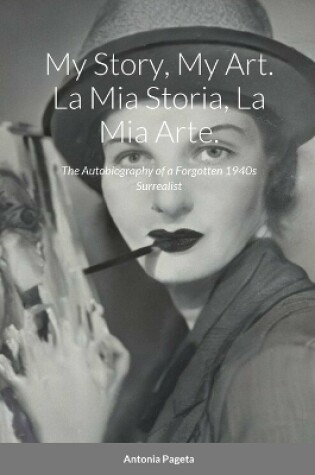 Cover of My Story, My Art. La Mia Storia, La Mia Arte.