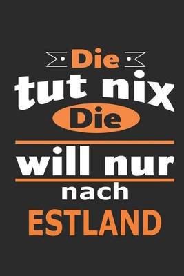 Book cover for Die tut nix Die will nur nach Estland