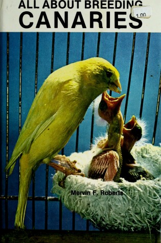 Cover of All About Breeding Canaries