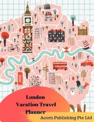 Book cover for London Vacation Travel Planner