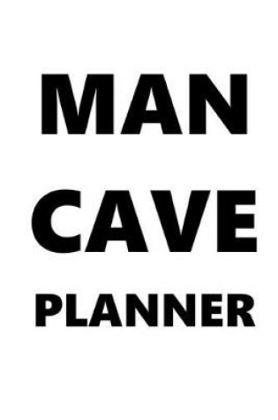 Cover of 2020 Daily Planner For Men Man Cave Planner Black Font White Design 388 Pages