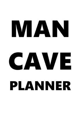 Book cover for 2020 Daily Planner For Men Man Cave Planner Black Font White Design 388 Pages