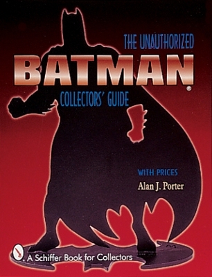 Book cover for Batman: The Unauthorized Collectors Guide