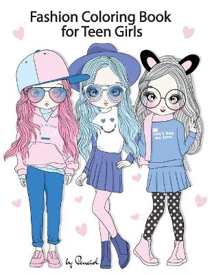 Cover of Fashion Coloring Book for Teen Girls