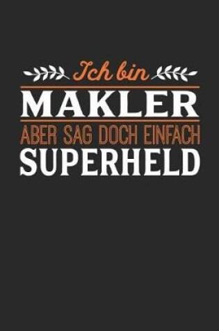 Cover of Ich bin Makler aber sag doch einfach Superheld