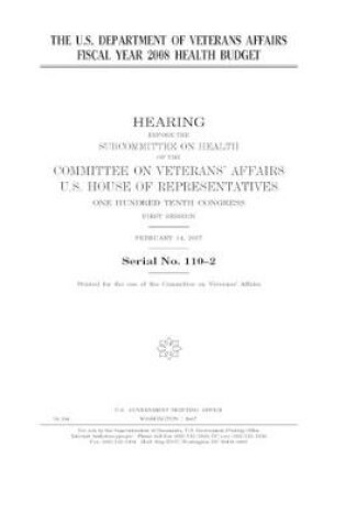 Cover of The U.S. Department of Veterans Affairs fiscal year 2008 health budget