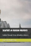 Book cover for Scarlett Jo Hanson Mystery