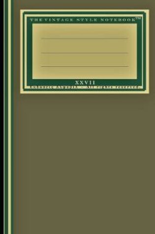 Cover of The Vintage Style Notebook XXVII