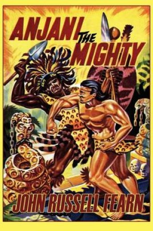 Cover of Anjani the Mighty: A Lost Race Novel