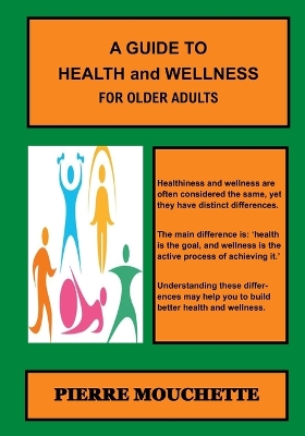 Book cover for A GUIDE TO HEALTH and WELLNESS - For Older Adults