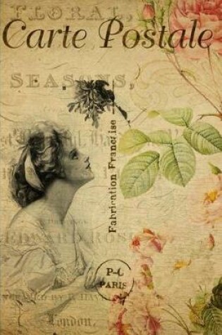 Cover of Carte Postale - Gazing Lady - Paris - Journal - 6 X 9 150 Lined Pages