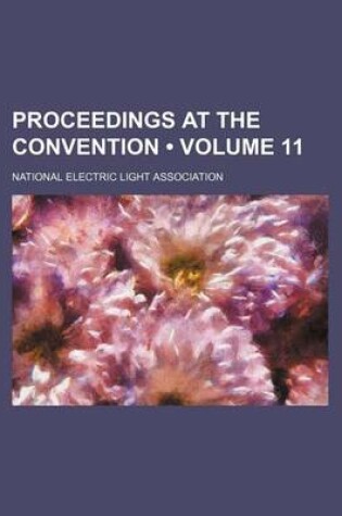 Cover of Proceedings at the Convention (Volume 11)