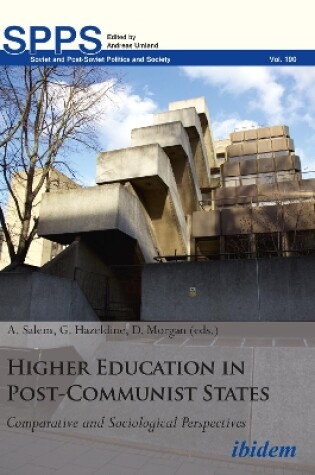 Cover of Higher Education in Post–Communist States – Comparative and Sociological Perspectives