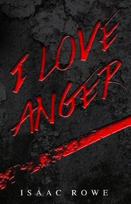 Book cover for I Love Anger