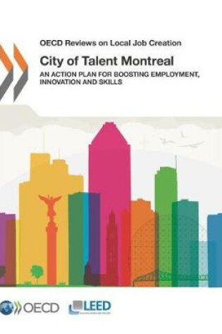 Cover of OECD Reviews on Local Job Creation City of Talent Montreal