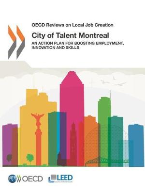 Book cover for OECD Reviews on Local Job Creation City of Talent Montreal