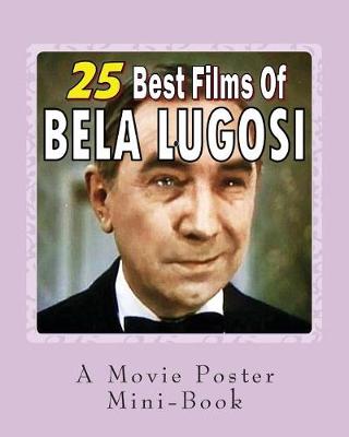 Book cover for 25 Best Films Of Bela Lugosi