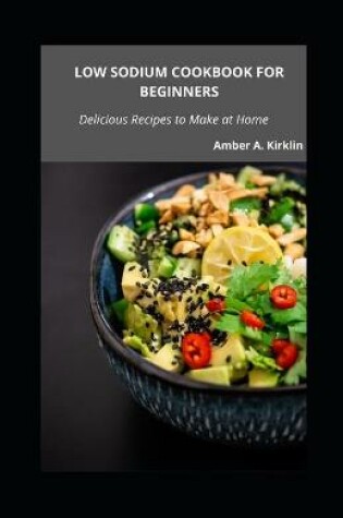 Cover of Low Sodium Cookbook for Beginners