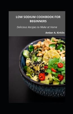 Book cover for Low Sodium Cookbook for Beginners