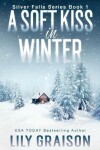 Book cover for A Soft Kiss In Winter