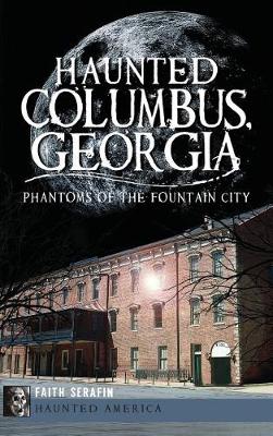 Book cover for Haunted Columbus, Georgia