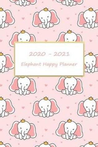 Cover of 2020-2021 Elephant Happy Planner