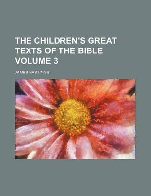 Book cover for The Children's Great Texts of the Bible Volume 3