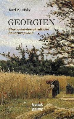 Book cover for Georgien. Eine sozialdemokratische Bauernrepublik