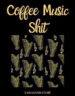 Book cover for Coffee Music Shit