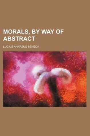 Cover of Morals, by Way of Abstract