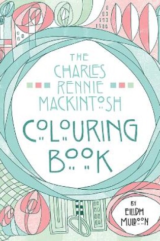 Cover of The Charles Rennie Mackintosh Colouring Book