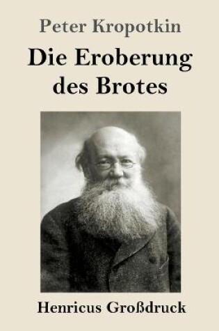 Cover of Die Eroberung des Brotes (Grossdruck)