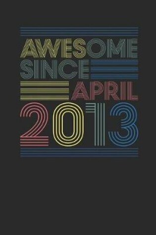 Cover of Awesome Since April 2013