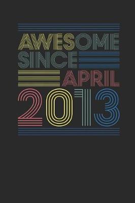 Book cover for Awesome Since April 2013