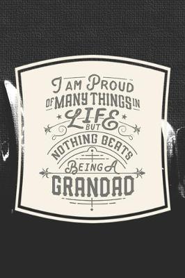 Book cover for I Am Proud Of Many Things In Life But Nothing Beats Being A Grandad