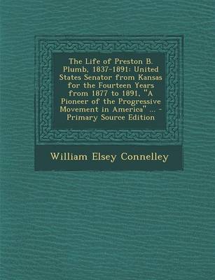 Book cover for The Life of Preston B. Plumb, 1837-1891