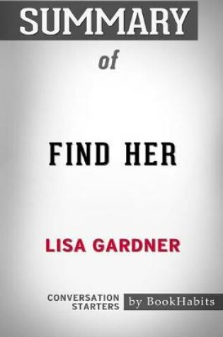 Cover of Summary of Find Her by Lisa Gardner