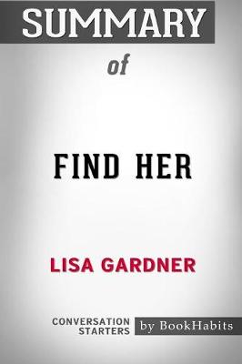 Book cover for Summary of Find Her by Lisa Gardner