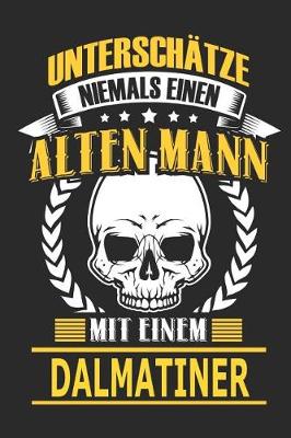 Book cover for Unterschatze Niemals Einen Alten Mann Mit Einem Dalmatiner