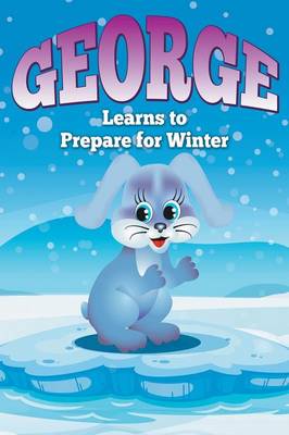 Book cover for George Learns to Prepare for Winter