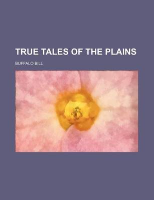 Book cover for True Tales of the Plains