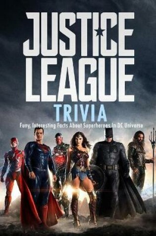 Cover of Justice League Trivia