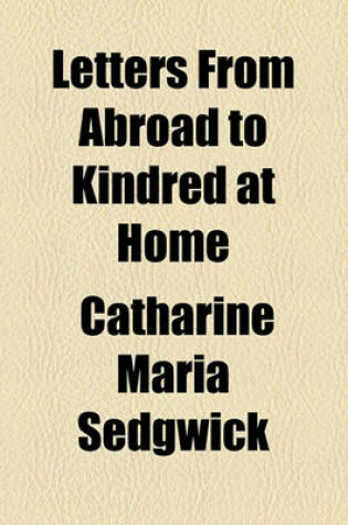 Cover of Letters from Abroad to Kindred at Home